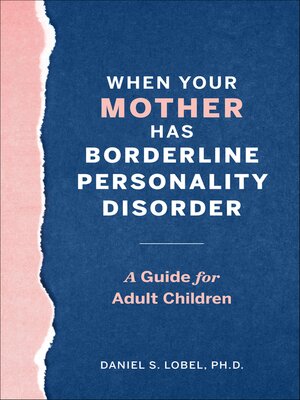 cover image of When Your Mother Has Borderline Personality Disorder
